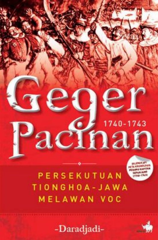 Cover Buku Geger Pacinan 1740-1743: Persekutuan Tionghoa - Jawa Melawan VOC (Revisi)