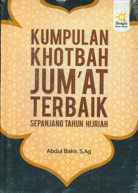 Cover Buku Kumpulan Khotbah Jumat Terbaik Sepanjang Tahun Hijriah - Hard Cover