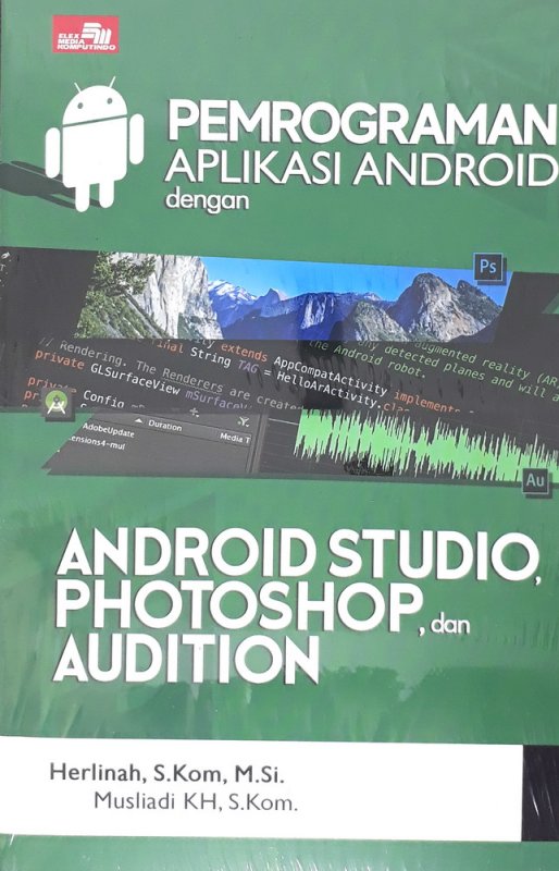 Cover Buku Pemrograman Aplikasi Android dengan Android Studio, Photoshop dan Audition