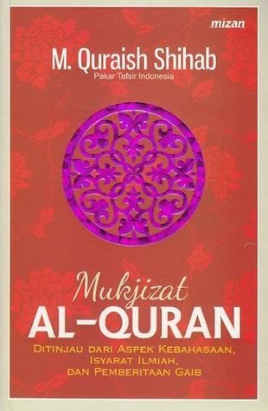 Cover Buku Mukjizat Al-Quran: Ditinjau dari Aspek Kebahasaan (Hard Cover)