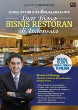 Luar Biasa Bisnis Restoran di Indonesia: Semua Orang Bisa Menjalankannya