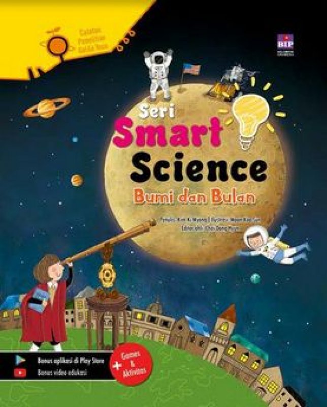 Cover Buku Seri Smart Science : Bumi Dan Bulan - Catatan Penelitian Galile Yoon (Hard Cover)