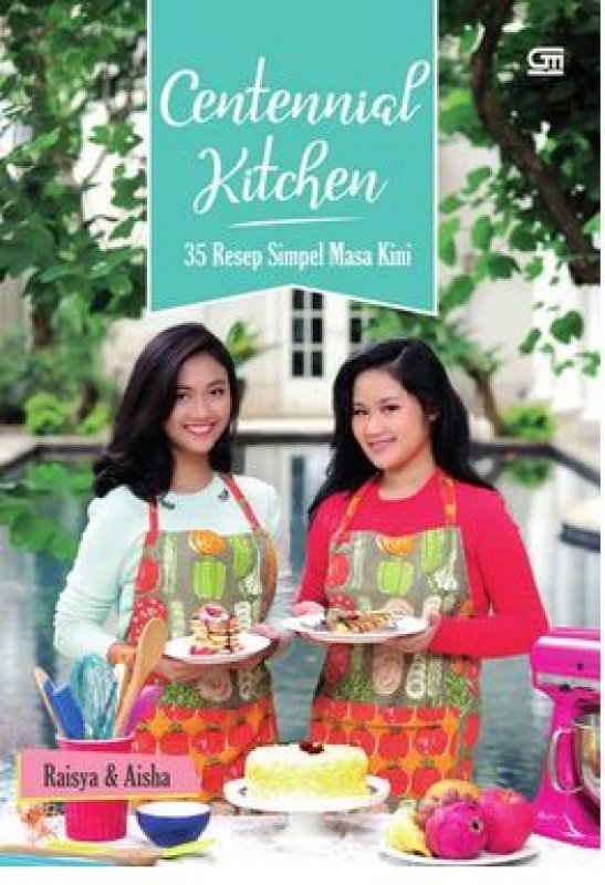 Cover Buku Centennial Kitchen: 35 Resep Simpel Masa Kini (Sc)