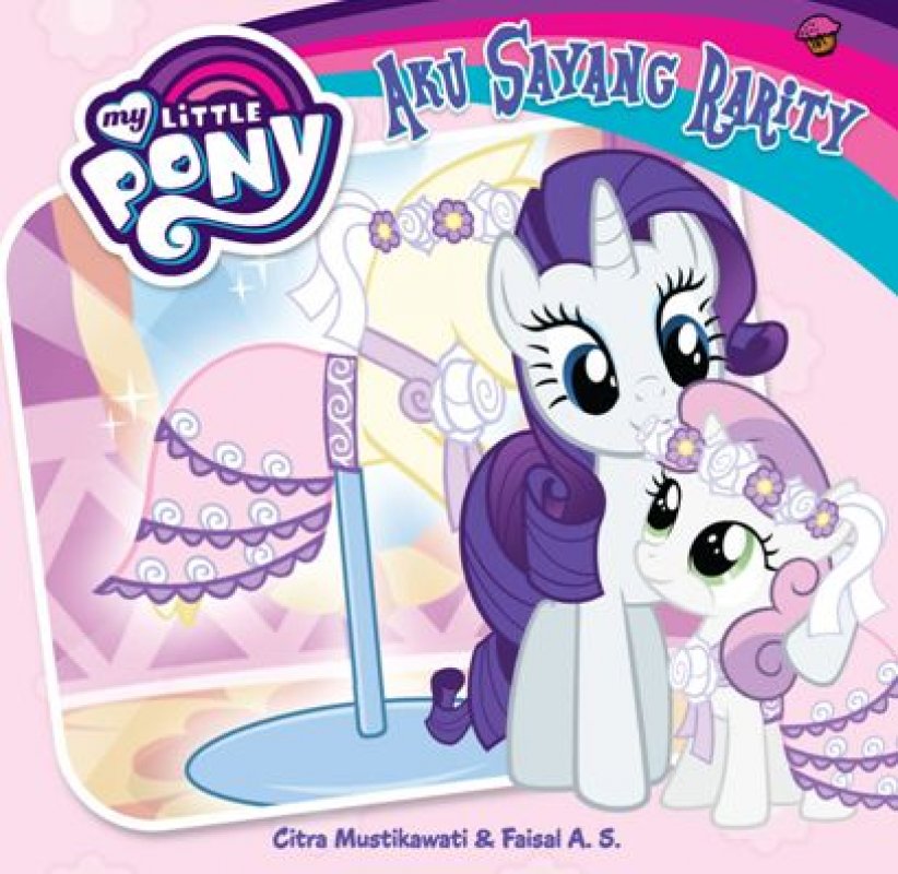 Cover Buku My Little Pony: Aku Sayang Rarity (Board Book)