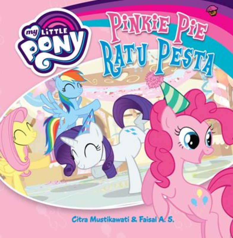 Cover Buku My Little Pony: Pinkie Pie Ratu Pesta (Boardbook)