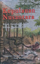 Kepulauan Nusantara: Kisah Perjalanan, Kajian Manusia dan Alam