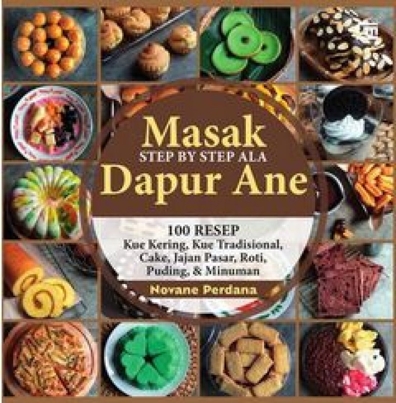 Cover Buku Masakan SBS ala Dapur Ane: 100 Resep Kue kering, kue tradisional, cake, jajanan, roti, puding & minuman