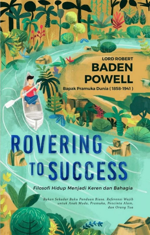Cover Buku Rovering to Success: Sebuah Filosofi untuk Hidup Keren dan Bahagia
