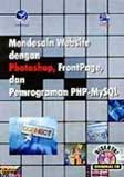 Cover Buku Mendesain Website Dengan Photoshop Frontpage dan Pemrograman PHP MySQL