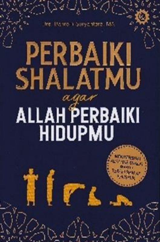 Cover Buku PERBAIKI SHALATMU AGAR ALLAH PERBAIKI HIDUPMU