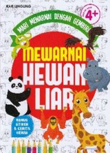 MARI MEWARNAI DENGAN GEMBIRA : MEWARNAI HEWAN LIAR (Promo Best Book)