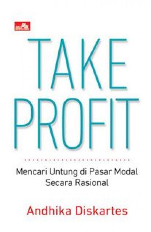 Cover Buku Take Profit: Mencari Untung Di Pasar Modal Secara Rasional