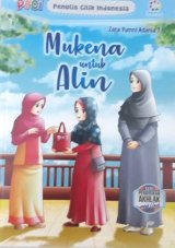 Mukena untuk Alin (Seri Pendidikan Akhlak untuk Anak)