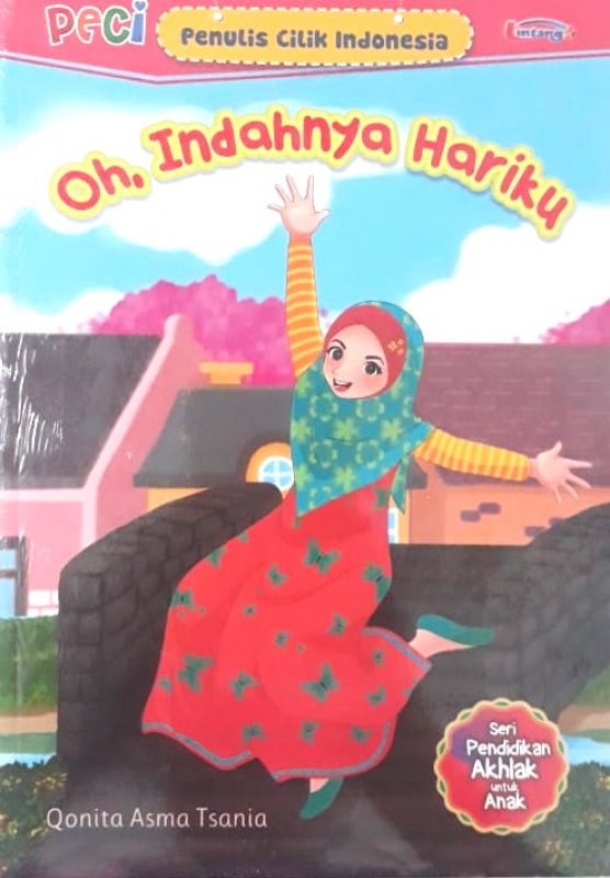 Cover Depan Buku Oh Indahnya Hariku (Seri Pendidikan Akhlak untuk Anak)