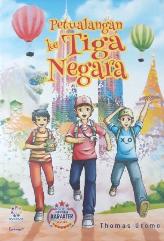Cover Buku Petualangan ke Tiga Negara (seri pendidikan karakter untuk Anak)