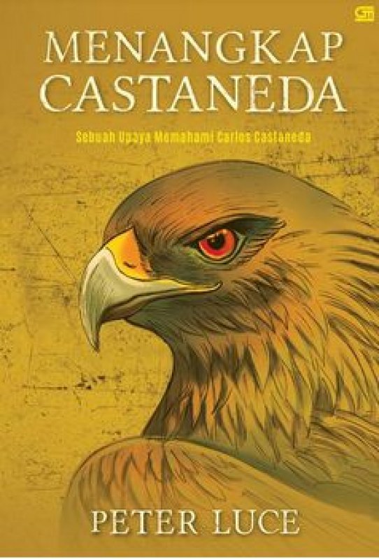Cover Buku Menangkap Castaneda: Sebuah Upaya Memahami Carlos Castaneda