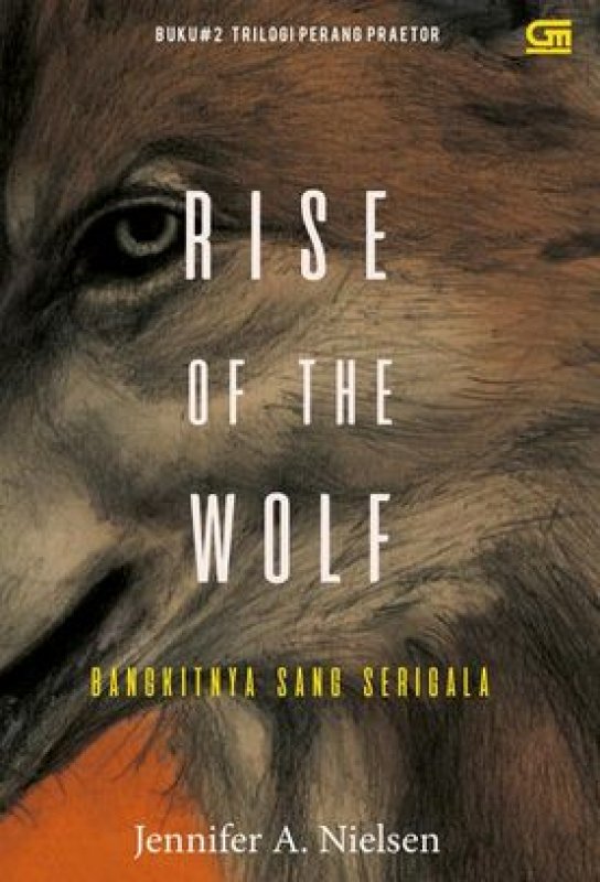 Cover Buku Bangkitnya sang Serigala - Rise of the Wolf