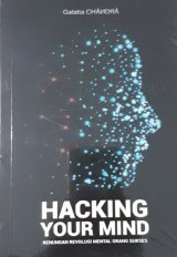 Hacking Your Mind - Renungan Revolusi Mental Orang Sukses