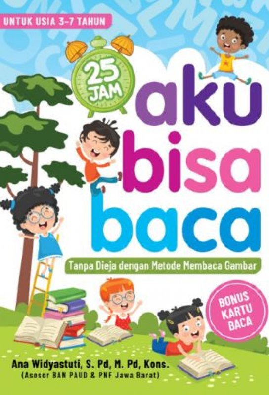 Cover Buku 25 Jam Aku Bisa Baca - Tanpa Dieja dengan Metode Membaca Gambar (Bonus: Kartu Baca) (Promo Best Book)