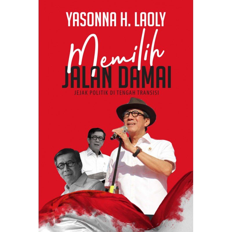 Cover Belakang Buku Yasonna H. Laoly: Memilih Jalan Damai