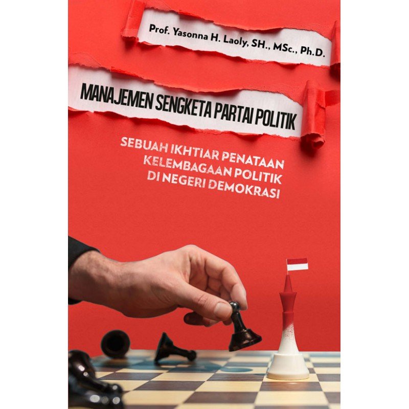 Cover Belakang Buku Manajemen Sengketa Partai Politik: Sebuah Ikhtiar Penataan Kelembagaan Politik di Negeri Demokrasi