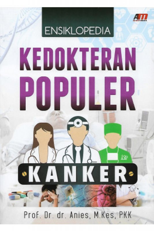 Cover Buku ENSIKLOPEDIA KEDOKTERAN POPULER KANKER