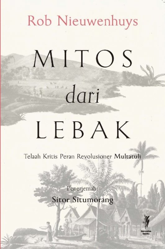 Cover Buku Mitos dari Lebak: Telaah Kritis Peran Revolusioner Multatuli