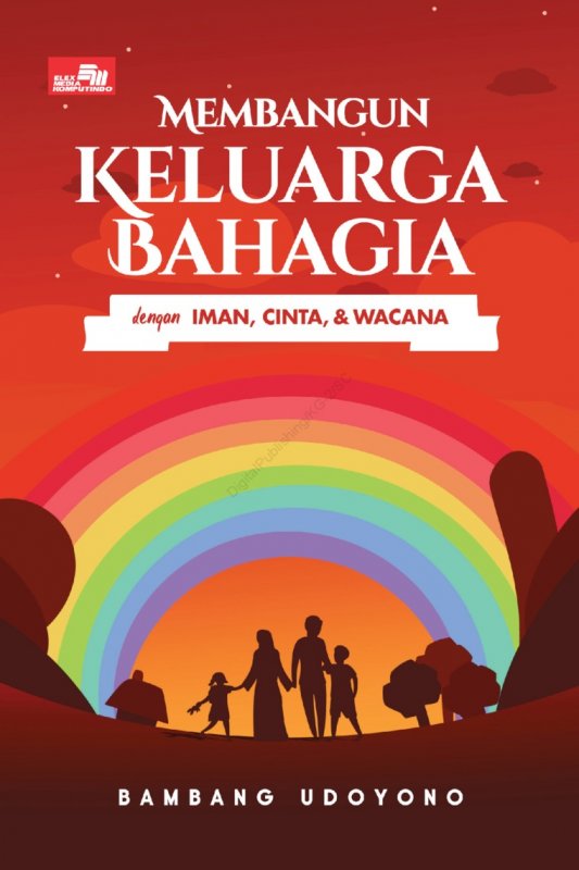 Cover Buku Membangun Keluarga Bahagia dengan Iman, Cinta, dan Wacana