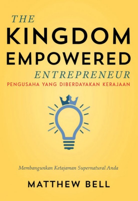 Cover Buku The Kingdom Empowered Entrepreneur (Pengusaha yang Diberdayakan Kerajaan)