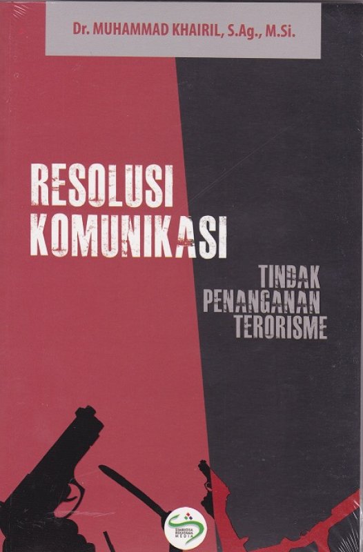 Cover Buku Resolusi Komunikasi : Tindak Penanganan Terorisme