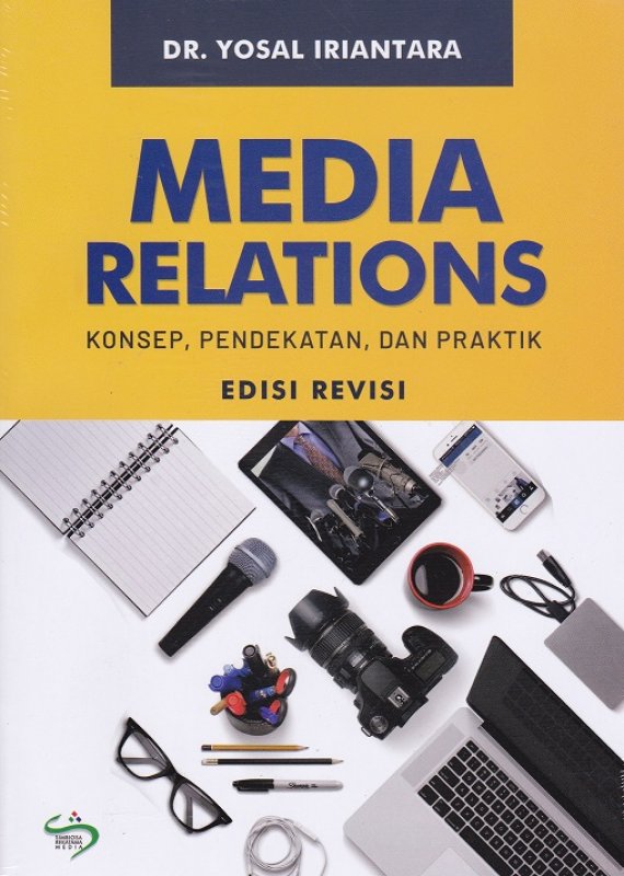Cover Buku Media Relation: Konsep, Pendekatan, Dan Praktik Edisi Revisi