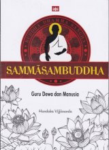 SAMMASAMBUDHA : Guru Dewa dan Manusia