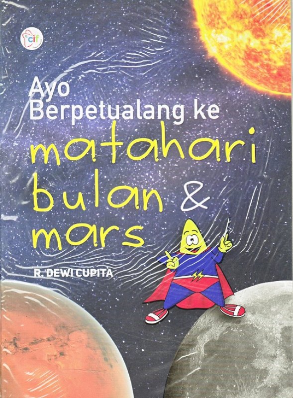 Cover Buku Ayo Berpetualang ke Matahari, Bulan dan Mars