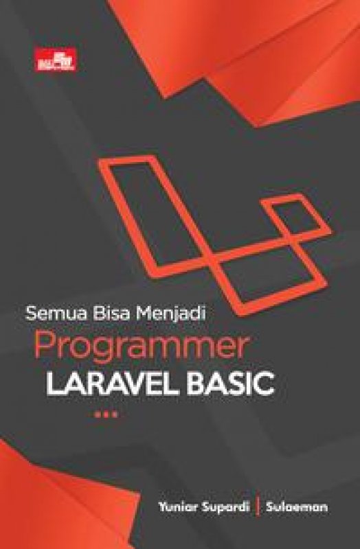 Cover Buku Semua Bisa Menjadi Programmer Laravel Basic
