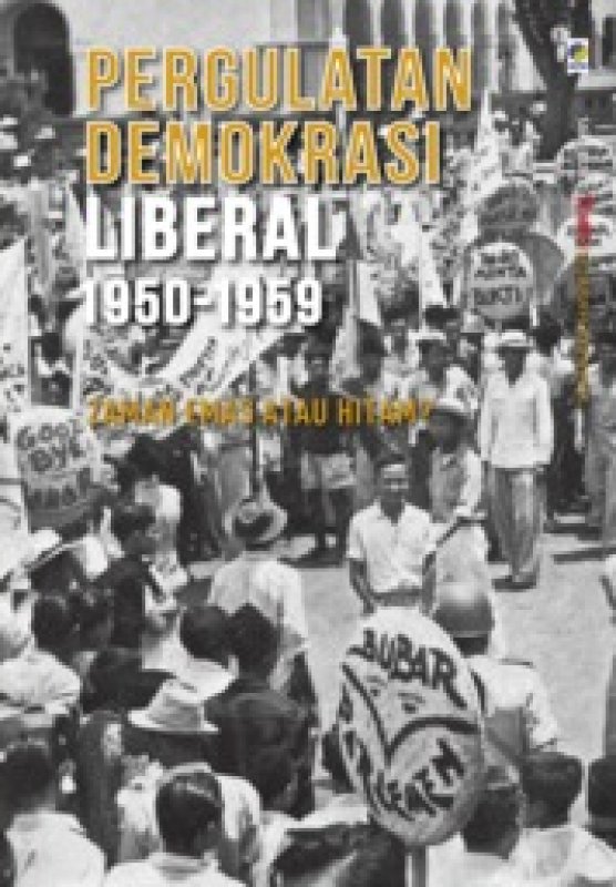 Cover Buku Seri Tempo: Pergulatan Demokrasi Liberal 1950-1959
