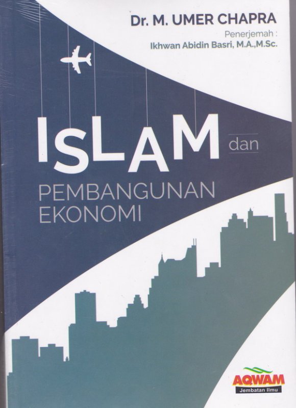 Cover Buku Islam dan Pembangunan Ekonomi ( Aqwam )