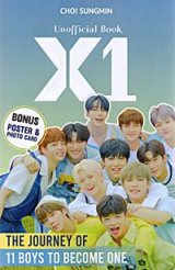 Unofficial Book X1: The Journey Of 11 Boys To Become One