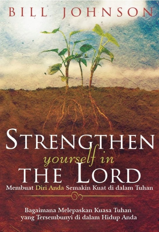 Cover Depan Buku  Membuat Diri Anda Semakin Kuat di dalam Tuhan (Strengthen Yourself in the Lord)