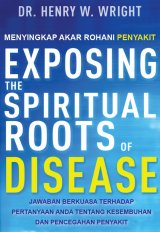 Menyingkap Akar Rohani Penyakit (Exposing the Spiritual Roots of Disease)