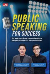 Public Speaking for Success: berbicara percaya diri dan profesional 