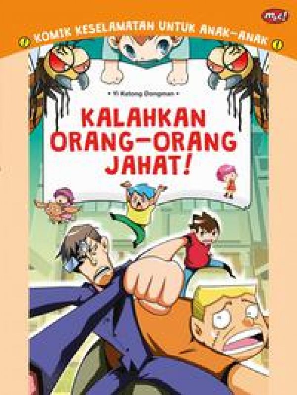 Cover Buku Komik Keselamatan untuk Anak-Anak : Kalahkan orang-orang jahat!