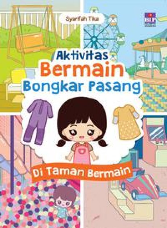 Cover Buku Seri Aktivitas Bermain Bongkar Pasang : Di Taman Bermain