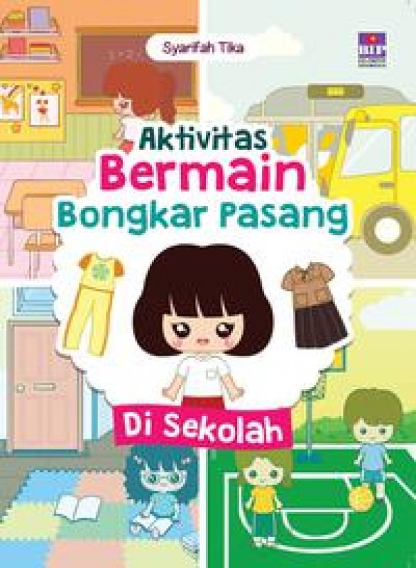 Cover Buku Seri Aktivitas Bermain Bongkar Pasang : Di Sekolah