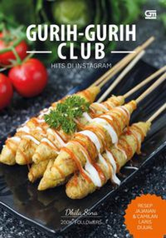 Cover Buku Gurih- Gurih Club Hits di Instagram- Resep Jajanan & Camilan Laris Dijual