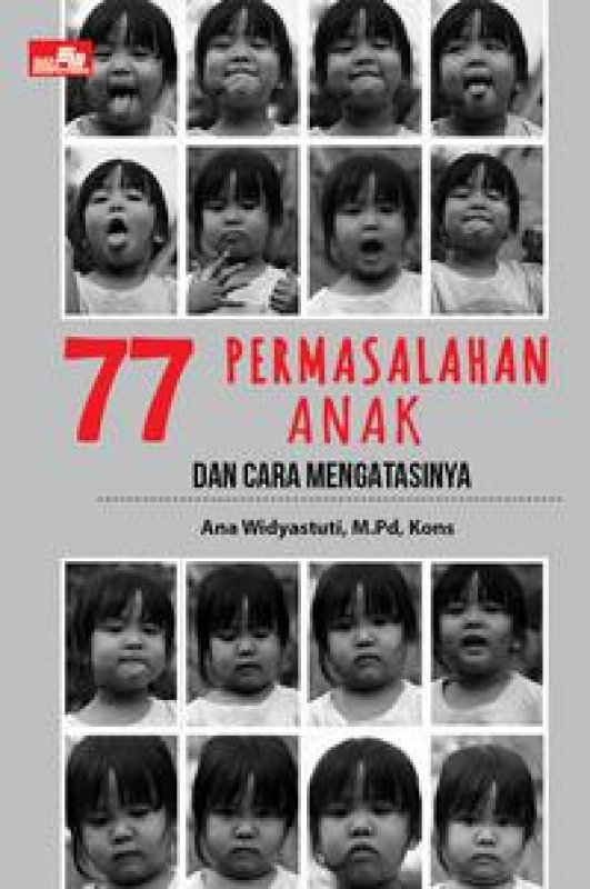 Cover Buku 77 Permasalahan Anak dan Cara Mengatasinya
