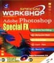 Cover Buku Special Workshop : Adobe Photoshop Special FX (Full Color)