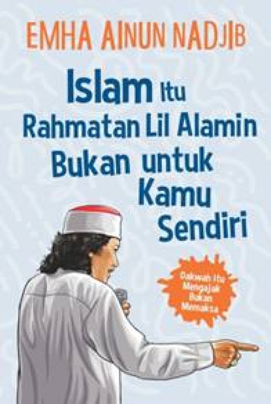 Cover Buku Islam Itu Rahmatan Lil Alamin Bukan Untuk Kamu Sendiri