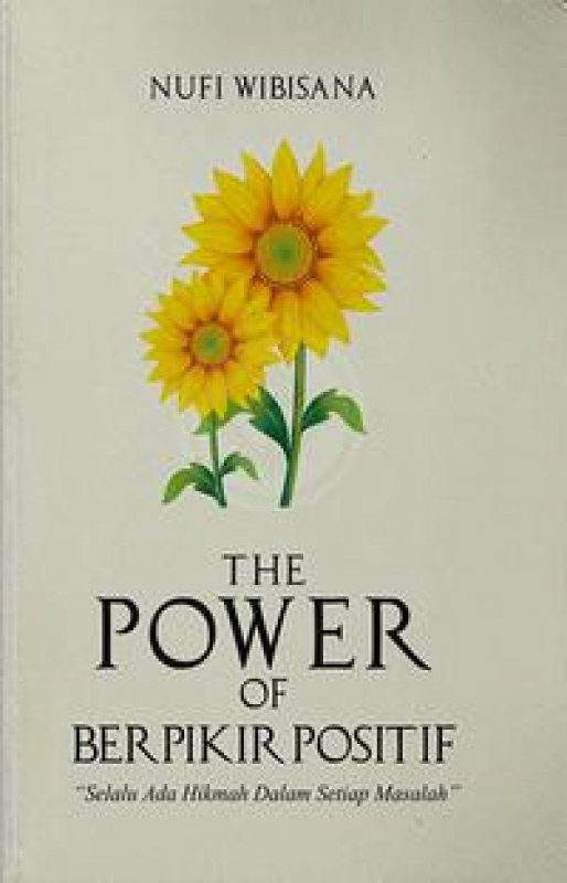 Cover Buku The Power Of Berpikir Positif: Selalu Ada Hikmah Dalam Setia