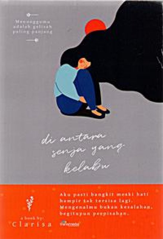 Cover Buku Diantara Senja Yang Kelabu (Promo Best Book)