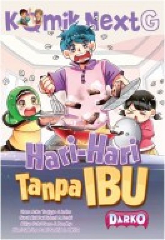Cover Buku KOMIK NEXT G : HARI-HARI TANPA IBU RPL